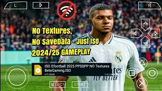 EFOOTBALL PES 2025 PPSSPP ISO NO TEXTURES & NO SAVE DATA NEW KITS 2024/25 REAL FACES & TRANSFERS