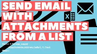 Excel VBA Macro: Send Email with Attachments from a List (Dynamic Range)