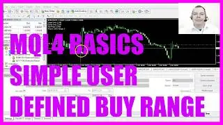 MQL4 TUTORIAL BASICS - 59 SIMPLE USER DEFINED BUY RANGE