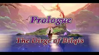 Genshin Impact - The Dirge of Bilqis Prologue | Sumeru 3.4 Walkthrough | World Quest