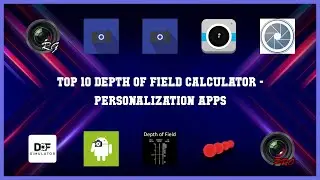 Top 10 Depth Of Field Calculator Android Apps