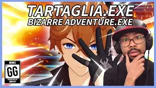 RAWFLER TARTAGLIA.EXE BIZARRE ADVENTURE .EXE REACTION! | Genshin Impact