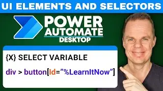 UI Elements and Selectors in Power Automate Desktop - Full Tutorial