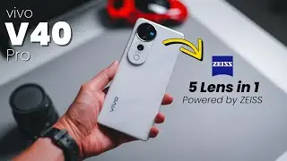 vivo V40 Pro: This Phone Wants to Replace Your Camera | 5 Built-in ZEISS Multifocal Lenses