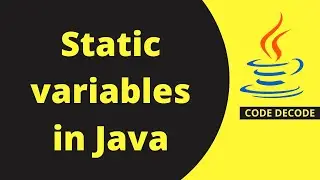 Static Variables in Java || Java Interview Questions and Answers | Code Decode