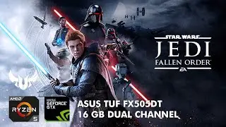 Star Wars Jedi Fallen Order on ASUS TUF FX505DT | Ryzen 5 3550H | GTX 1650 | 16GB DDR4