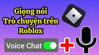 Cách nhận VOICE CHAT trên ROBLOX (2024) NHẬN VOICE CHAT trên ROBLOX