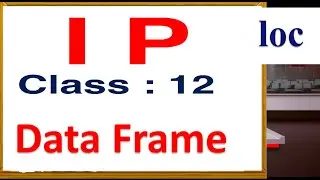 IP for Class 12 | IP class 12 Python | Class 12 Python | Class 12 Python Pandas | pandas class 12