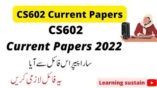 CS602 Current paper 2022 l CS602 Mid-term Current Paper 2022 l CS602 Current Paper