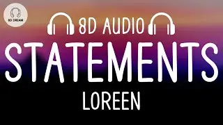 Loreen - Statements (8D AUDIO)