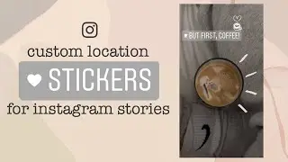 How To Create Custom Stickers For Instagram Stories