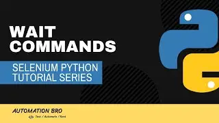 Selenium Python Wait Commands | Selenium Python Tutorial