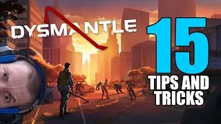 Dysmantle: 15 tips and tricks