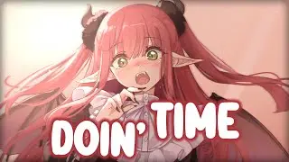 Nightcore |  Doin' Time - (Lyrics)