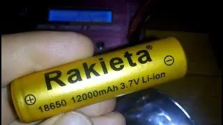 18650 12000mAh!!! Rakieta. Real capacity test. Тест реальной емкости.