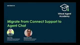 Virtual Agent Academy: Migrate from Connect Support to Agent Chat