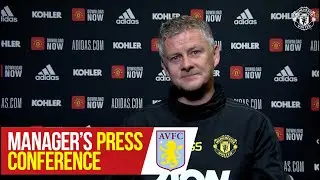 Managers Press Conference | Aston Villa v Manchester United | Ole Gunnar Solskjaer