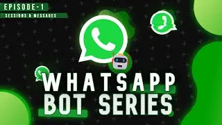 Code Whatsapp Bot for Free | whatsapp-web.js | Episode 1 | Sessions and Messages