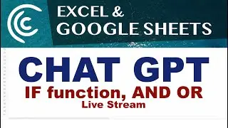 IF Function - CHAT GPT with Excel & Google Sheets - Live Stream