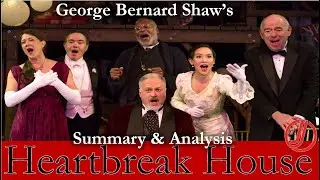 Heartbreak House by George Bernard Shaw | Summary | Characters | Themes | Importance