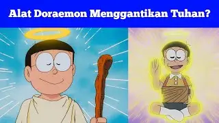 Keberadaan Doraemon Menggantikan Peran Tuhan?! Teori Konspirasi Doraemon Yang Paling Gelap!!