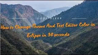 How to Change Theme And Text Editor Color in Eclipse in 30 seconds