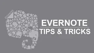 5 Useful Evernote Tips & Tricks