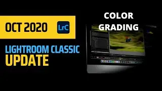 Lightroom 2021 Update (Colour Grading)