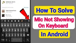 Microphone Not showing On Keyboard | How To fix Google Keyboard Microphone Not Showing