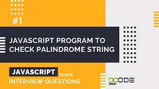 How to check if a string is a palindrome or not in JavaScript | Js Interview Question