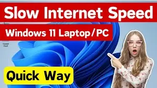 How To Increase Internet Speed In Laptop Windows 11 | Slow Internet Speed Windows 11 PC (Quick Way)