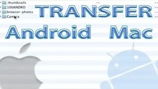 Android File Transfer - How to Transfer Android Files to Mac