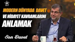 Modern Dünyada Davet ve Hidayet Kavramlarını Anlamak | Son Davet (64. Bölüm)