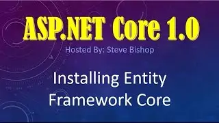 22. (ASP.NET Core 1.0 & MVC) Installing Entity Framework Core