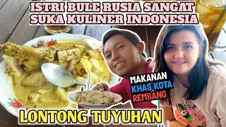 ISTRI BULE RUSIA MAKIN SUKA KULINER INDONESIA || LONTONG TUYUHAN KHAS REMBANG