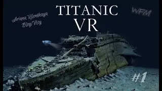 TITANIC VR. ЖЕНСКОЕ прохождение игры #1