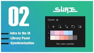 Introduction to Shade UI, the Palette Library and Synchronization