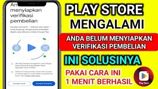 CUMA 1 MENIT ATASI anda belum menyiapkan verifikasi pembelian