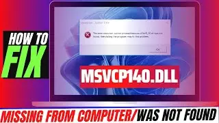 How to Fix MSVCP140.dll was Not Found ❌ Missing from computer Error 💻Windows 10/11/7 💻32/64bit