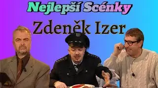 Všechny TOP Scénky Zdeněk Izer 34