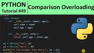 Python Tutorial #49 - Overloading Comparison Operators in Python Programming