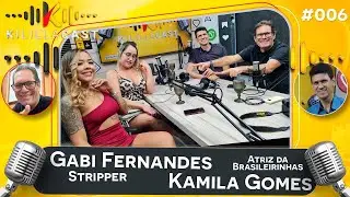 ✨ Recovered Episode Alert! ✨ 🔴 Kamila Gomes e Gabi Fernandes | Kililla Cast #006