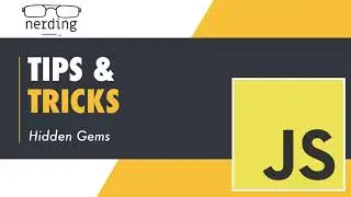 Js: Tips and Tricks - Hidden Gems