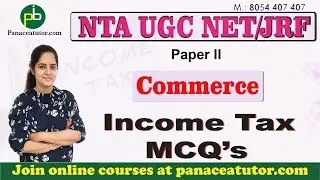 Income Tax MCQ's | Commerce | UGC NET/JRF | Paper 2 | Panaceatutor