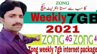 zong weekly 7gb package internet Izong weekly internet package 2021?zong internet package 2021