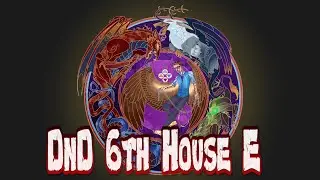 DnD Sixth House  (Part 2)