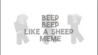 Beep Beep Like A Sheep Meme | Roblox Edit
