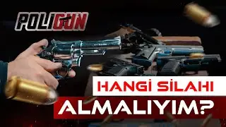 HANGİ SİLAHI ALMALIYIM? 
