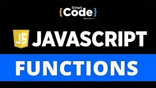 Functions In JavaScript | JavaScript Functions Explained With Examples | JavaScript | SimpliCode