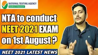 NEET 2021 Latest News Today 🔥 | NEET Exam on 1st August as per sources | NEET 2021 Exam Date